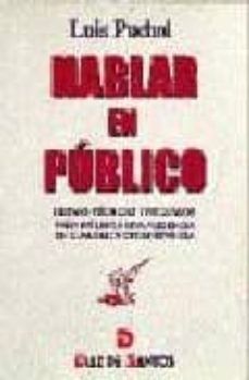 Portada de HABLAR EN PUBLICO: NUEVAS TECNICAS Y RECURSOS PARA INFLUIR A UNA AUDIENCIA EN CUALQUIER CIRCUNSTANCIA