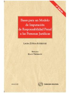 Portada de BASES PARA UN MODELO DE IMPUTACION DE REPONSABILIDAD PENAL A LAS PERSONAS JURIDICAS