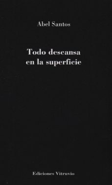 Portada de TODO DESCANSA EN LA SUPERFICIE