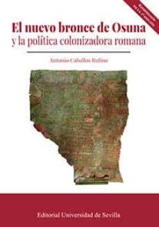Portada de EL NUEVO BRONCE DE OSUNA Y LA POLITICA COLONIZADORA ROMANA