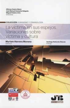 Portada de LA VICTIMA EN SUS ESPEJOS: VARIACIONES SOBRE VICTIMA Y CULTURA
