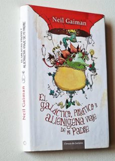 Portada de EL GALACTICO, PIRATICO Y ALIENIGENA VIAJE DE MI PADRE