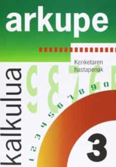 Portada de KALKULUA 3 (ARKUPE) KENKETAREN HASTAPENAK