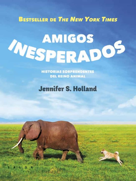 AMIGOS INESPERADOS: 47 HISTORIAS SORPRENDENTES DEL REINO