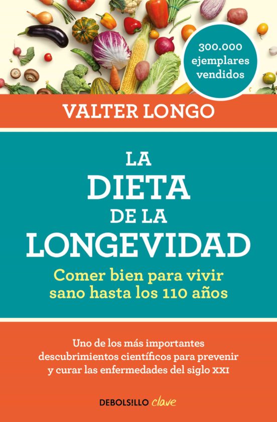 La Dieta De La Longevidad De Valter Longo Casa Del Libro 3664