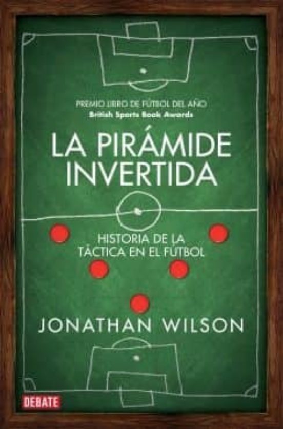 LA PIRAMIDE INVERTIDA | JONATHAN WILSON | Casa del Libro