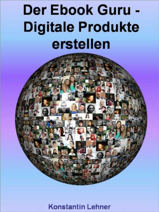 Der Ebook Guru Digitale Produkte Erstellen Ebook Konstantin Lehner Descargar Libro Pdf O Epub
