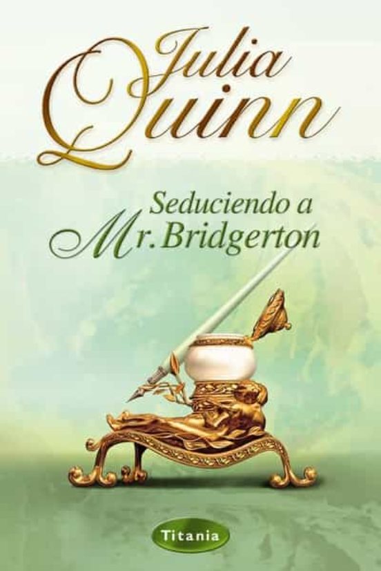 SEDUCIENDO A MR. BRIDGERTON EBOOK | JULIA QUINN ...