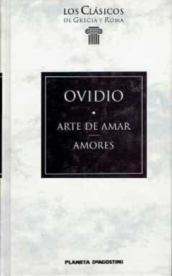 ARTE DE AMAR. AMORES de OVIDIO Casa del Libro ARTE DE AMAR. AMORES de OVIDIO Casa del Libro