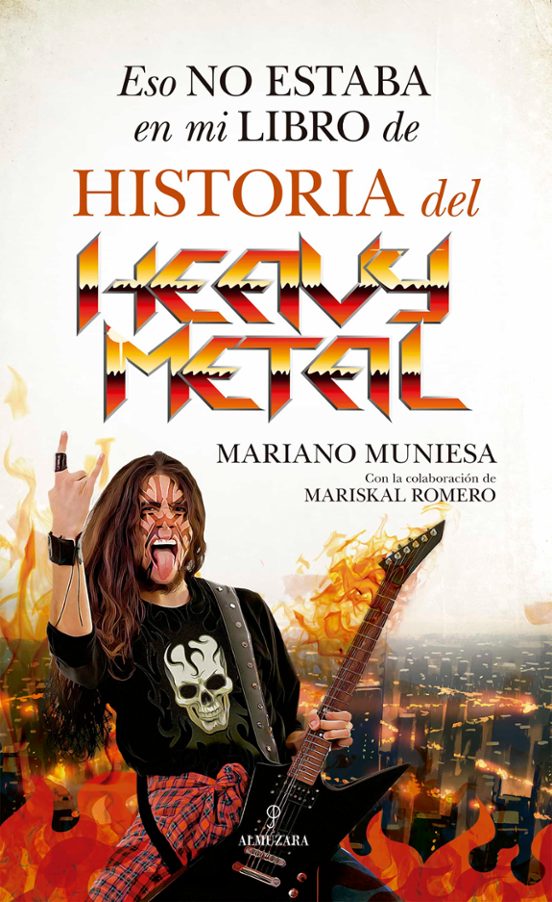 Eso No Estaba En Mi Libro De Historia Del Heavy Metal Mariskal Romero