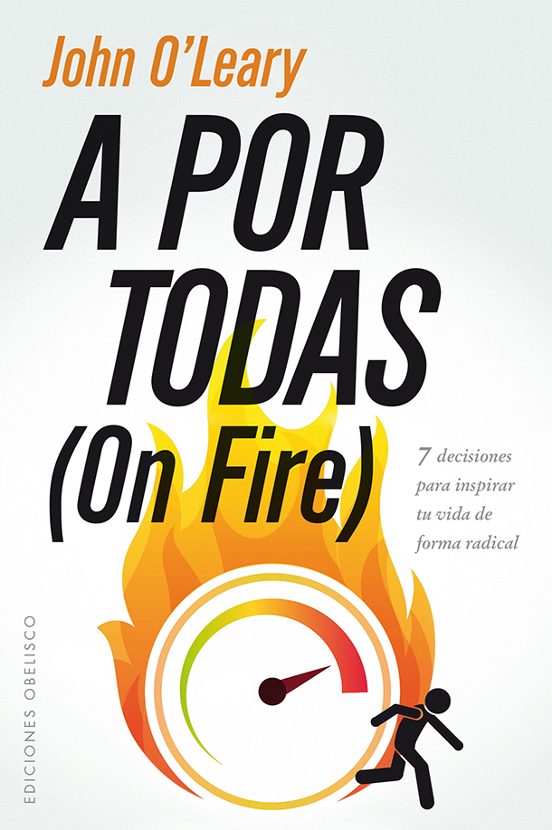 A POR TODAS (ON FIRE) JOHN O´LEARY Comprar libro 9788491112921