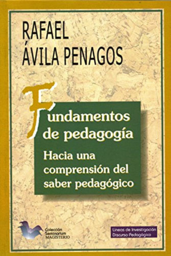 FUNDAMENTOS DE PEDAGOGIA HACIA UNA COMPRENSION DEL SABER PEDAGOGICO ...