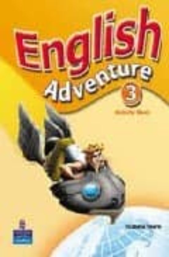 English Adventure Poziom 3 Pdf ENGLISH ADVENTURE 3 ACTIVITY BOOK GLOBAL con ISBN 9780582791831 | Casa del Libro