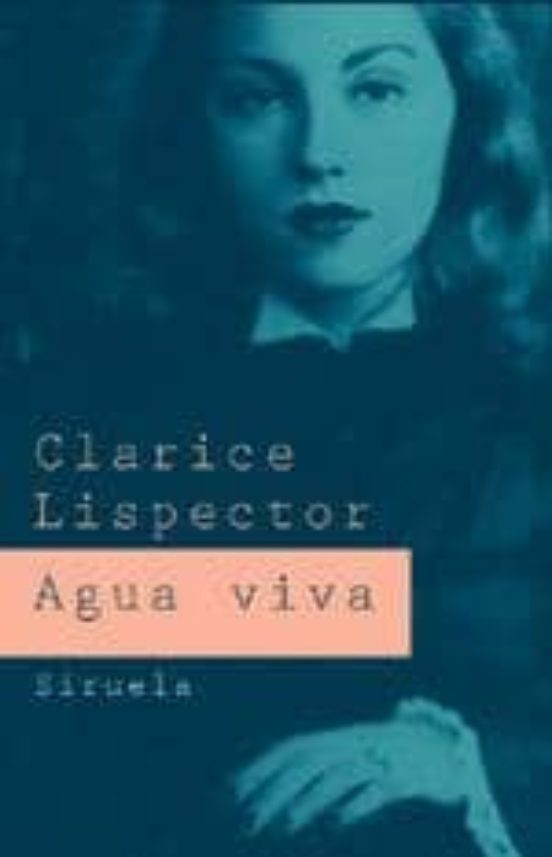 AGUA VIVA  CLARICE LISPECTOR  Comprar libro 9788478447831