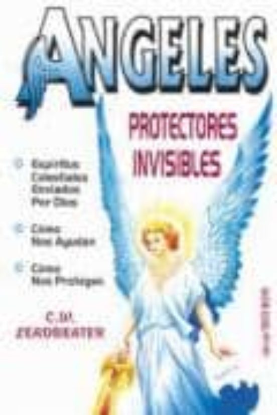 ANGELES PROTECTORES INVISIBLES (5ª ED) C.W. LEADBEATER Casa del Libro