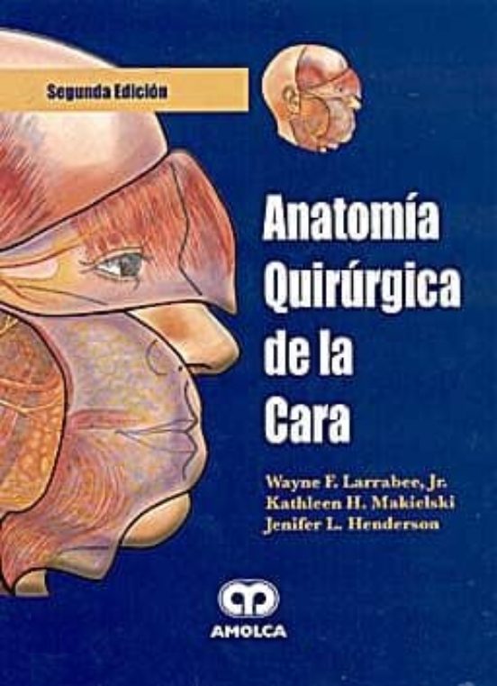 ANATOMIA QUIRURGICA DE LA CARA | LARRABE | Casa Del Libro