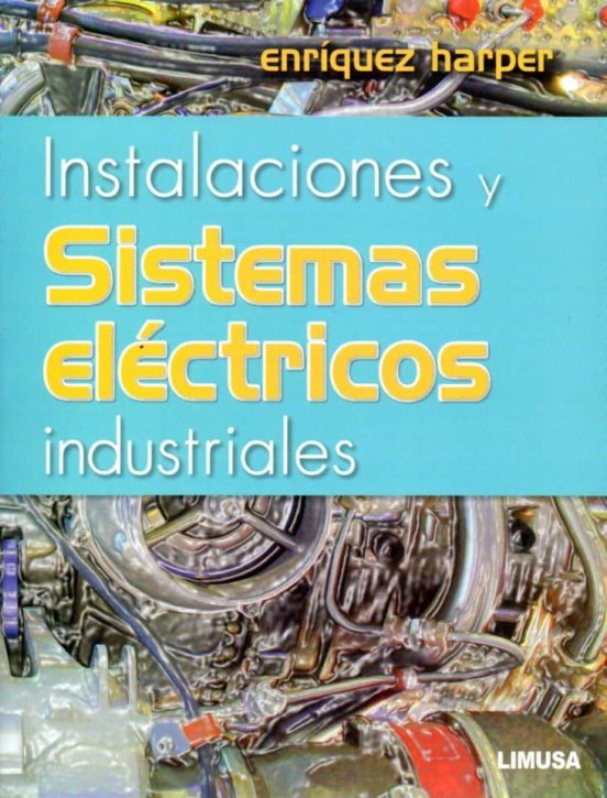 Instalaciones Y Sistemas Electricos Industriales Enriquez Harper Comprar Libro 9786070507151 2269