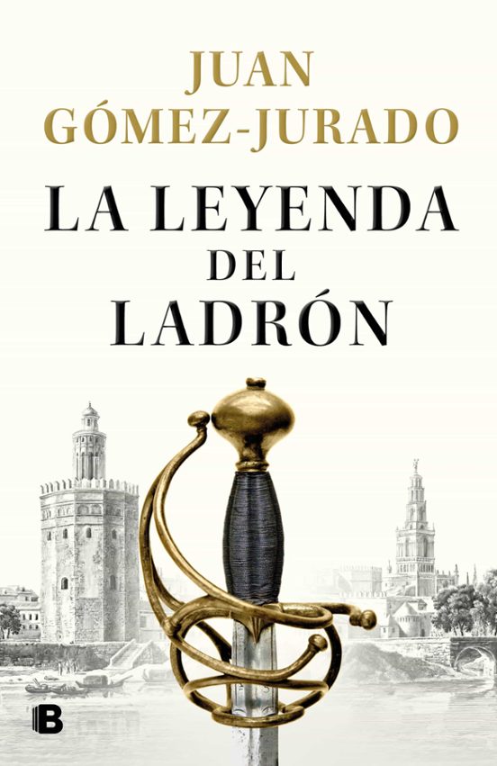 LA LEYENDA DEL LADRON | JUAN GOMEZ JURADO | Casa del Libro