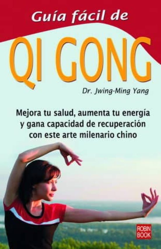 GUIA FACIL DE QI GONG YANG JWING MING Casa del