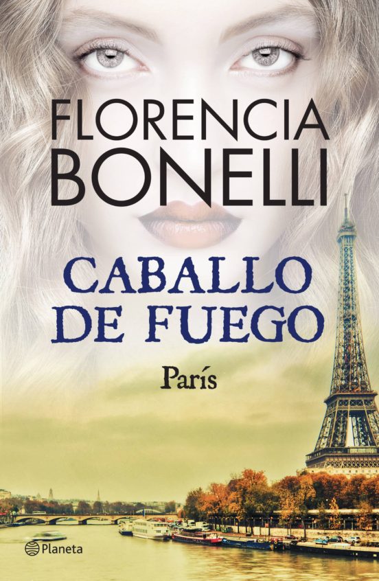 Caballo De Fuego 1 Paris Ebook Florencia Bonelli Descargar Libro Pdf O Epub 9786070718861