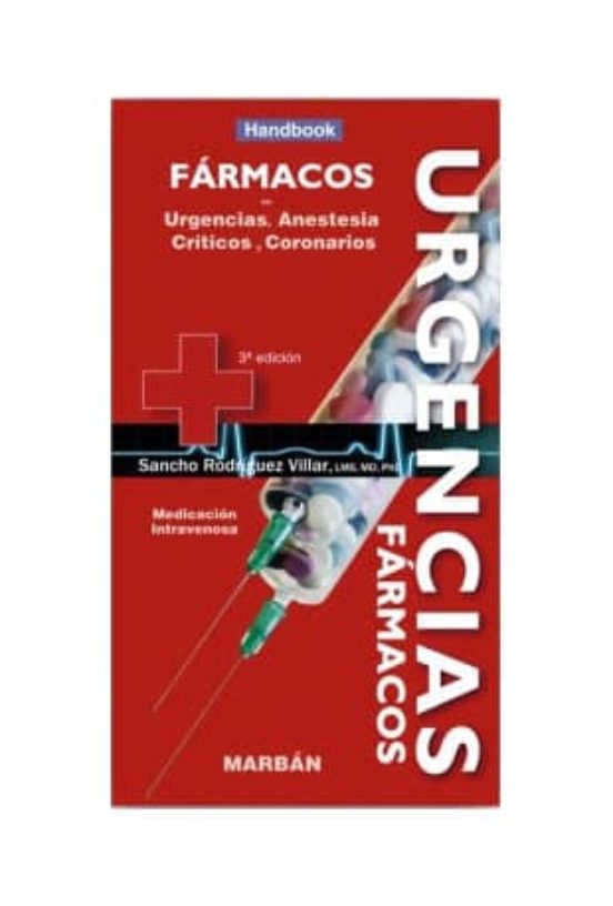 FARMACOS EN URGENCIAS: HANDBOOK: URGENCIAS, ANESTESIA, CRITICOS ...