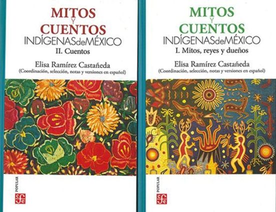 MITOS Y CUENTOS INDIGENAS DE MEXICO I Y II | ELISA RAMIREZ CASTAÑEDA