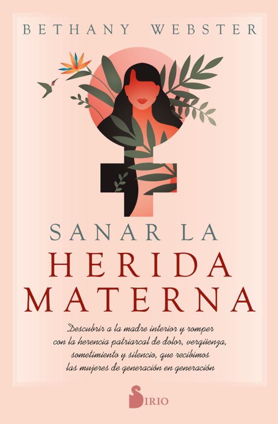 SANAR LA HERIDA MATERNA | BETHANY WEBSTER | Casa del Libro