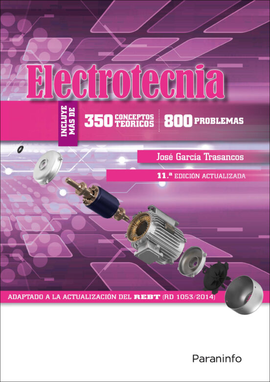 ELECTROTECNIA 350 CONCEPTOS TEÓRICOS 800 PROBLEMAS (11ª ED.) 2016 ...