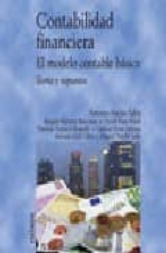 CONTABILIDAD FINANCIERA: EL MODELO CONTABLE BASICO: TEORIA Y SUPU ESTOS ...