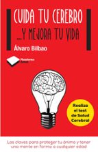 cuida tu cerebro-alvaro bilbao-9788415750611