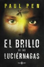 el brillo de las luciernagas-paul pen-9788401354571