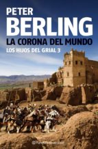 LA CORONA DEL MUNDO (EBOOK) + #2#BERLING, PETER#1950# LA CORONA DEL MUNDO (EBOOK) + #2#BERLING, PETER#1950#